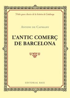 l antic comerç de barcelona-antoni de capmany-9788416587414