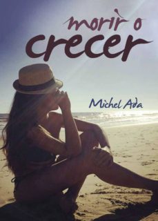morir o crecer-9788416611614