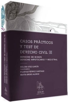 casos practicos y test de derecho civil iii: derecho de bienes, derecho hipotecario y registral-9788416613014