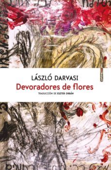 devoradores de flores-laszlo darvasi-9788416677214
