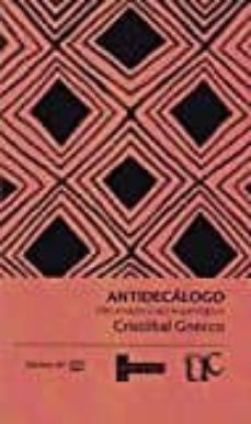 antidecalogo: diez ensayos (casi) arqueologicos-cristobal gnecco-9788416725014