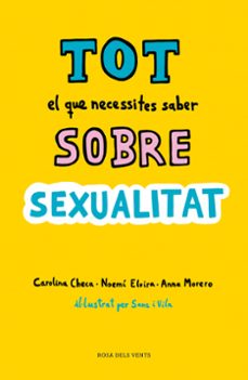 tot el que necessites saber sobre sexualitat-carolina checa dumont-elvira marin-9788416930814