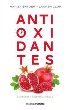 antioxidantes. alimentos y recetas antiedad-mariza snyder-lauren clum-9788416972814