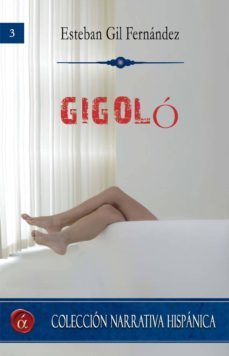gigoló (ebook)-esteban gil fernandez-9788417005214