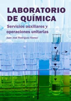 laboratorio de quimica: servicios auxiliares y operaciones unitarias-juan jose rodriguez alonso-9788417119614