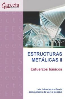 estructuras metalicas ii: esfuerzos basicos-9788417289614