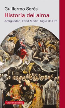 historia del alma: antiguedad, edad media, siglo de oro-9788417355814
