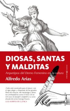 diosas, santas y malditas-alfredo arias-9788417418014
