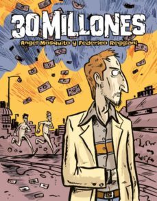 30 millones-angel mosquito-federico reggiani-9788417442514