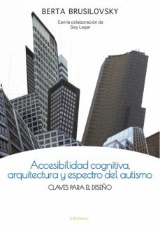 accesibilidad cognitiva, arquitectura y espectro del autismo. claves para el diseño (ebook)-9788417528614