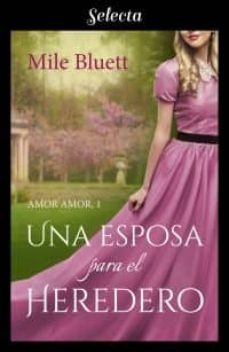 una esposa para el heredero (amor amor 1) (ebook)-9788417610814