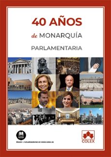 40 años de monarquia parlamentaria-alejandro villanueva turnes-9788417618414