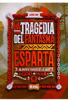 la tragedia del fantasma de esparta (el mito a traves de la saga god of war)-9788417649814