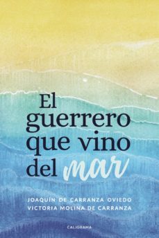 (i.b.d.) el guerrero que vino del mar-joaquin de carranza oviedo-9788417856014