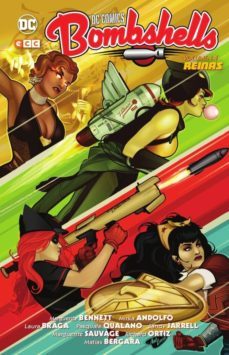 dc comics bombshells vol. 04: reinas-marguerite bennett-9788417871314