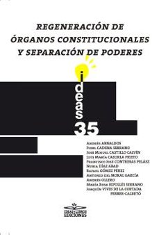 regeneracion de organos constitucionales y separacion de poderes-9788417892814