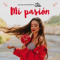 mi pasión (lola lolita) (ebook)-lola moreno-9788417921514