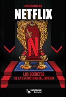 netflix. los secretos de la estructura del imperio-gerardo molina-9788417964214