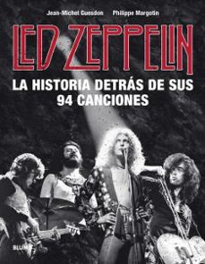 (pe) led zeppelin. la historia detrás de sus 94 canciones-jean michel guesdon-philippe margotin-9788418075414