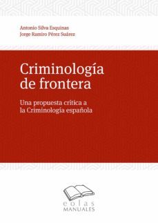 criminología de frontera-antonio silva esquinas-9788418079214