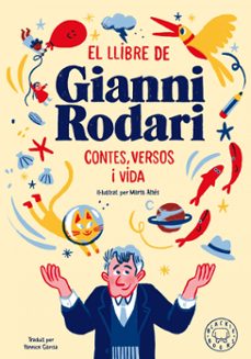 el llibre de gianni rodari. contes, versos i vida-gianni rodari-9788418187414