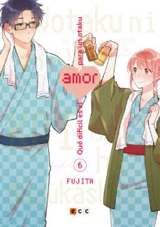 que dificil es el amor para un otaku 6-9788418225314