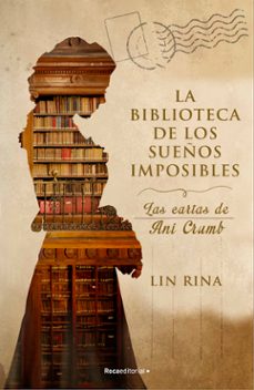 la biblioteca de los sueños imposibles. las cartas de ani crumb-9788418557514