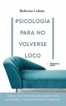 psicologia para no volverse loco (ebook)-roberto colom-9788418582714