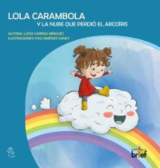 lola carambola y la nube que perdio el arcoiris-9788418641114