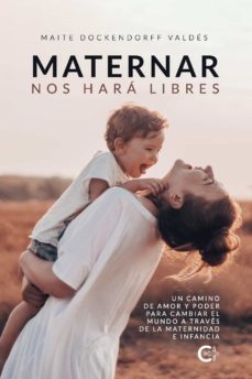 (i.b.d.) maternar nos hará libres-maite dockendorff valdes-9788418665714