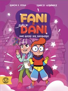fani & superdani 1-2: dani quiere ser superheroe/contra el cara- col mutante-9788418687914