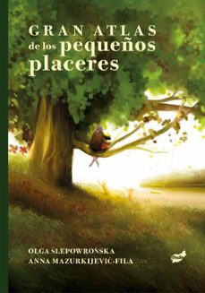 gran atlas de los pequeños placeres-olga slepowronska-9788418702914