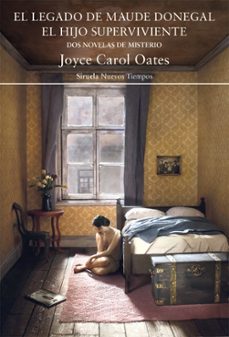el legado de maude donegal. el hijo superviviente-joyce carol oates-9788418859014