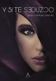 y si te seduzco-belen camacho sanchez-9788418890314