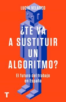 ¿te va a sustituir un algoritmo? (ebook)-lucia velasco-9788418895814