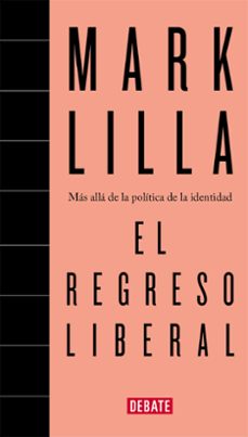 el regreso liberal-mark lilla-9788418967214