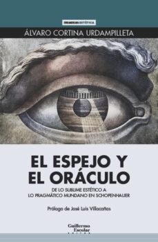 el espejo y el oraculo-alvaro cortina urdampilleta-9788418981814