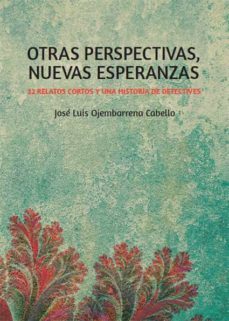 otras perspectivas, nuevas esperanzas (ebook)-jose luis ojembarrena cabello-9788419038814