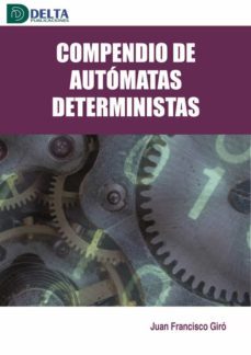 compendio de automatas deterministas-juan francisco giro-9788419222114