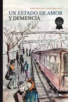 un estado de amor y demencia-jose miguel cruz paulino-9788419389114
