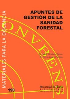 apuntes de gestion de la sanidad forestal-israel sanchez osorio-9788419397614