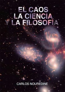 el caos: la ciencia y la filosofia-carlos nouredine-9788419403414