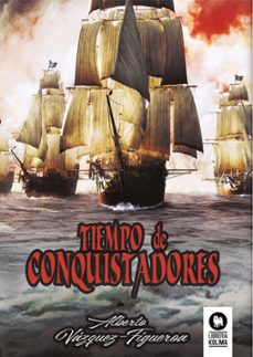 tiempo de conquistadores (ebook)-alberto vazquez figueroa-9788419495914