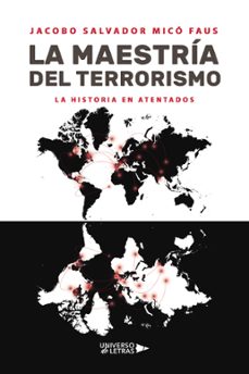 la maestria del terrorismo-jacobo salvador mico faus-9788419614414