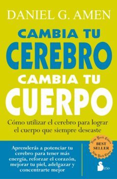 cambia tu cerebro cambia tu cuerpo (ebook)-dr. daniel g. amen-9788419685414