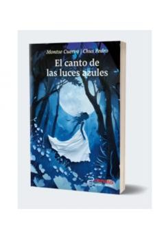 el canto de las luces azules-montse cuervo garcia-chus pedro-9788419691514