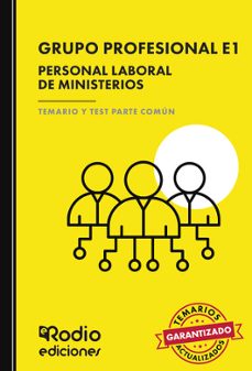 grupo profesional e1. personal laboral de ministerios. temario y test parte comun-ediciones rodio-9788419922014