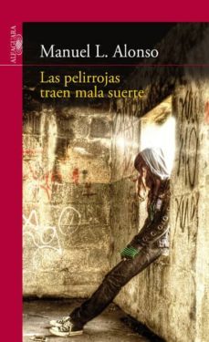 las pelirrojas traen mala suerte-manuel luis alonso gomez-9788420407814