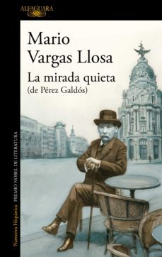 la mirada quieta (de pérez galdós) (ebook)-mario vargas llosa-9788420462714