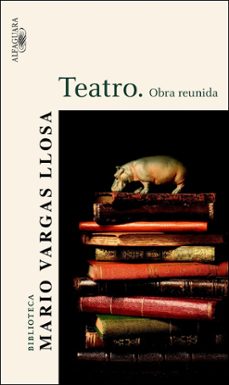 teatro: obra reunida-mario vargas llosa-9788420469614